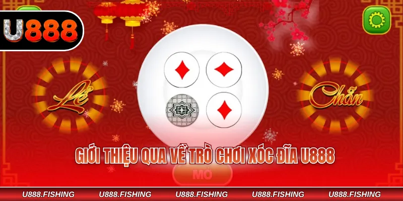 Xóc Đĩa U888 1 Giới thiệu qua về trò chơi xóc đĩa U888