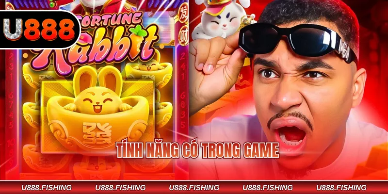 Fortune Rabbit - Game Nổ Hũ Thỏ May Mắn Đầy Sáng Tạo 3 Tính năng có trong game